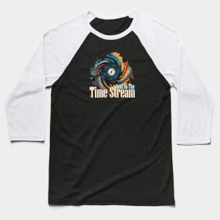 Lost in the Time Stream Baseball T-Shirt